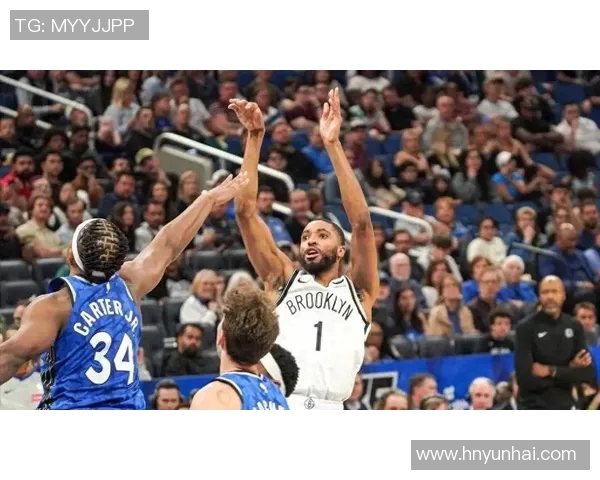 篮网与魔术精彩对决回放四节全程回顾与精彩瞬间分析